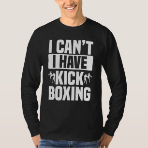 Camiseta No puedo tener boxeo en Kickboxer en boxeo en boxe