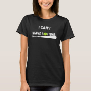 Camiseta No puedo tener catcher de sóftbol pitcher hombres