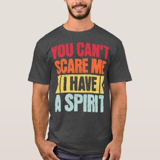 Camiseta no puedo tener espíritu