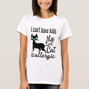 Camiseta No puedo tener hijos Mi gato es alérgico