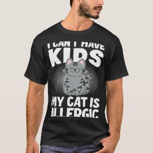 Camiseta No puedo tener hijos Mi gato es gato alérgico 1