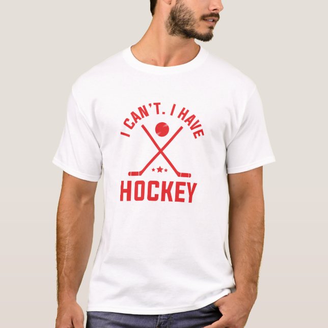 Camiseta No puedo tener hockey (Anverso)