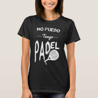 Camiseta No puedo tener Padel