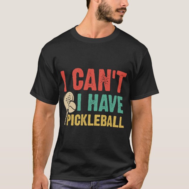 Camiseta No puedo tener pickleball (Anverso)