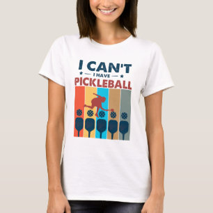 Camiseta No puedo tener pickleball, Pickleball Lover