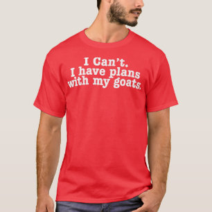 Camiseta No puedo tener planes con mis cabras Divertido int