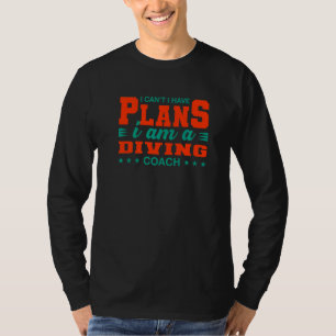 Camiseta No puedo tener planes de submarinismo entrenador d