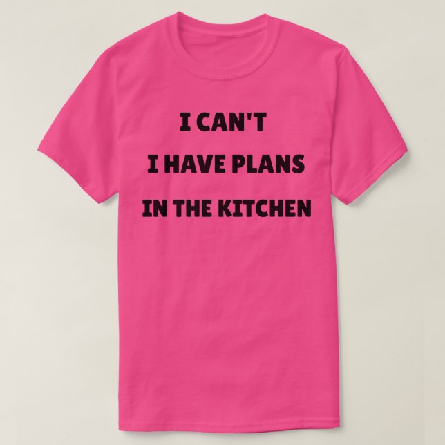 Camiseta No puedo tener planes en el Chef de la Cocina. (Diseño del anverso)