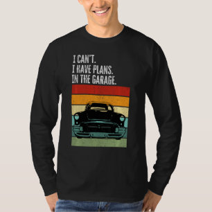 Camiseta No Puedo Tener Planes En El Garage Car Lover Mecha