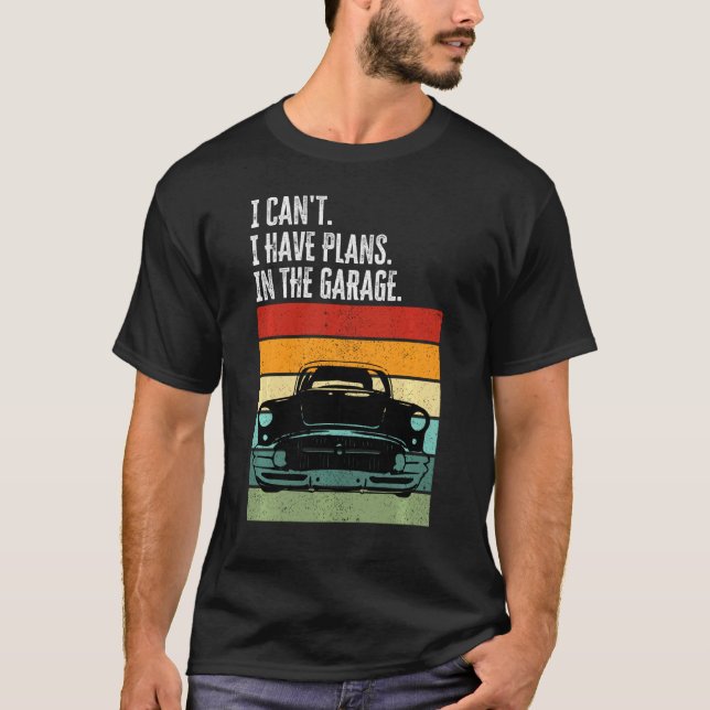 Camiseta No Puedo Tener Planes En El Garage Car Lover Mecha (Anverso)