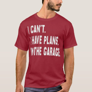 Camiseta No puedo tener planes en el garaje diesel auto