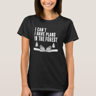 Camiseta No Puedo Tener Planes En El Lugar De Los Bosques