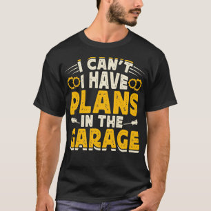 Camiseta No Puedo Tener Planes En El Mecánico Gracioso Del 