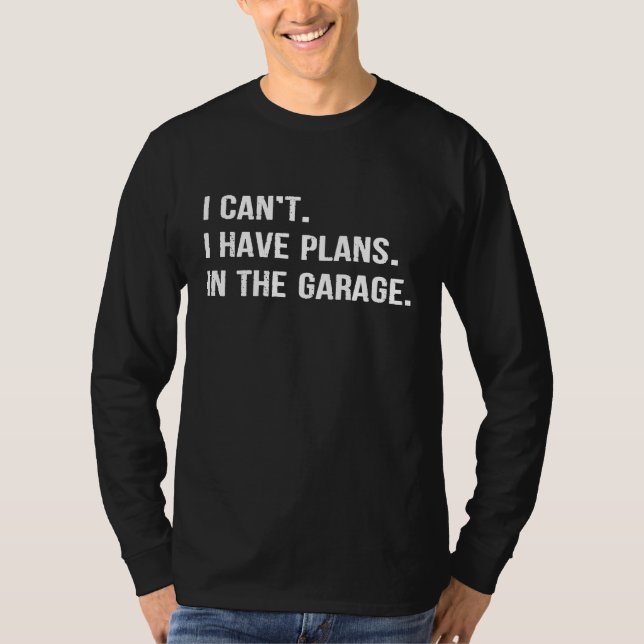 Camiseta No Puedo Tener Planes En La Prima Del Garaje (Anverso)
