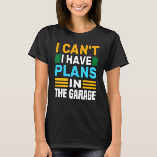 Camiseta No Puedo Tener Planes En La Víspera De La Mecánica