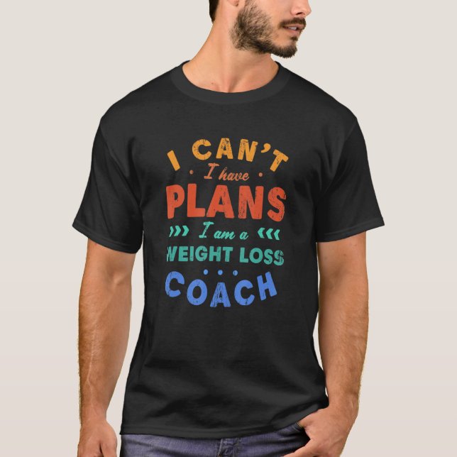 Camiseta No puedo tener planes entrenador de pérdida de pes (Anverso)