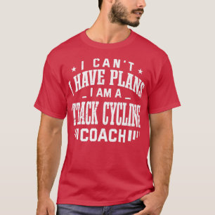 Camiseta No puedo tener planes para el entrenador de ciclis