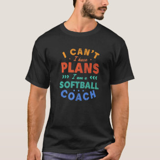 Camiseta No puedo tener planes para el juego de Softball Co