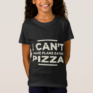 Camiseta No puedo tener planes Pizza Lover Pizza Baker