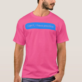 Camiseta No Puedo ¿Tener Práctica