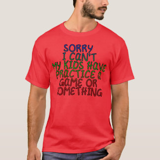 Camiseta No Puedo Tener Práctica Un Juego O Algo11 amigo