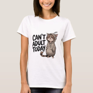 Camiseta No puedo tener un gato adulto hoy   Gracioso Sarcá