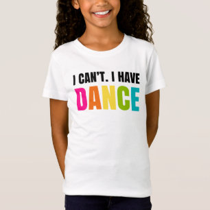 Camiseta No puedo.  Tengo danza