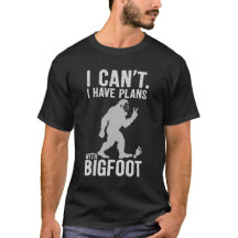 No puedo, tengo planes con Bigfoot divertido Sasqu