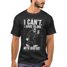No puedo, tengo planes con Bigfoot divertido Sasqu