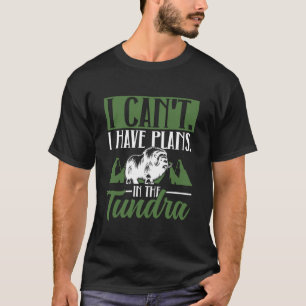 Camiseta No Puedo. Tengo Planes. En La Tundra. - Buey Almiz