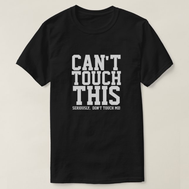 CAMISETA NO PUEDO TOCAR ESTO EN SERIO, NO ME TOQUE. (Diseño del anverso)