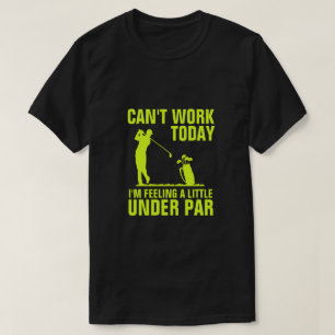 Camiseta No puedo trabajar hoy me siento un poco bajo Par T