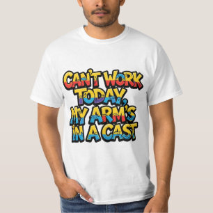Camiseta No Puedo Trabajar Hoy Mi Brazo Está En Un Yeso Div