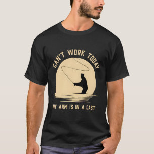 Camiseta No Puedo Trabajar Hoy Mi Brazo Está En Una Pesca D
