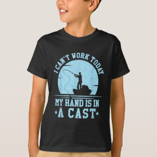 Camiseta No Puedo Trabajar Hoy Mi Brazo Está En Una Pesca G