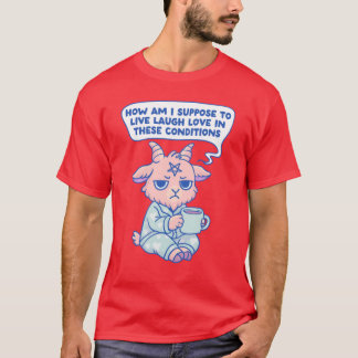 Camiseta No puedo Vivir Reír Amar en estas Condiciones rega