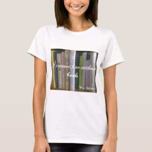 Camiseta No puedo vivir sin los libros