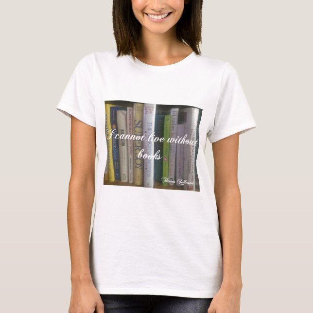 Camiseta No puedo vivir sin los libros (Anverso)