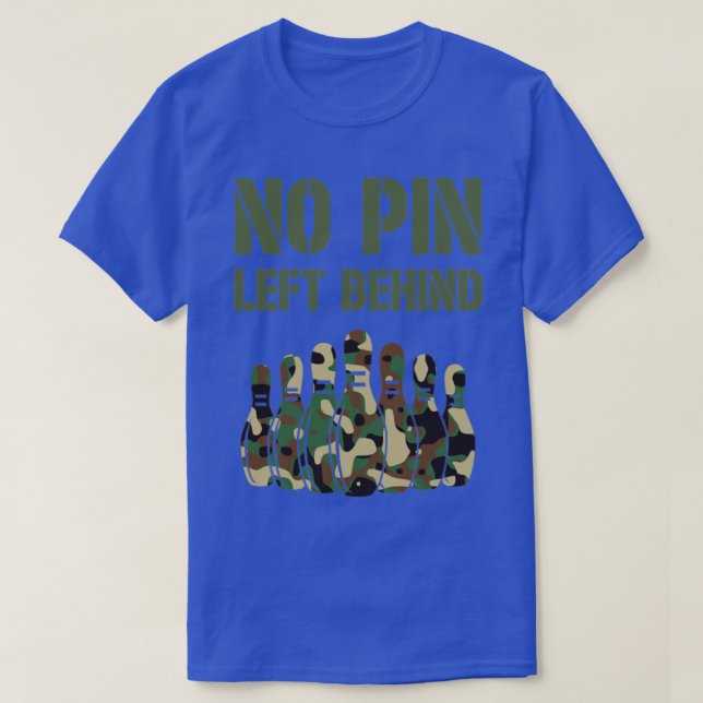Camiseta No queda ningún pin detrás de los bolos de bolos p (Diseño del anverso)