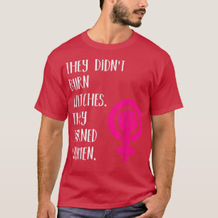 Camiseta No Quemaron Bruja, Quemaron A Mujeres Ri
