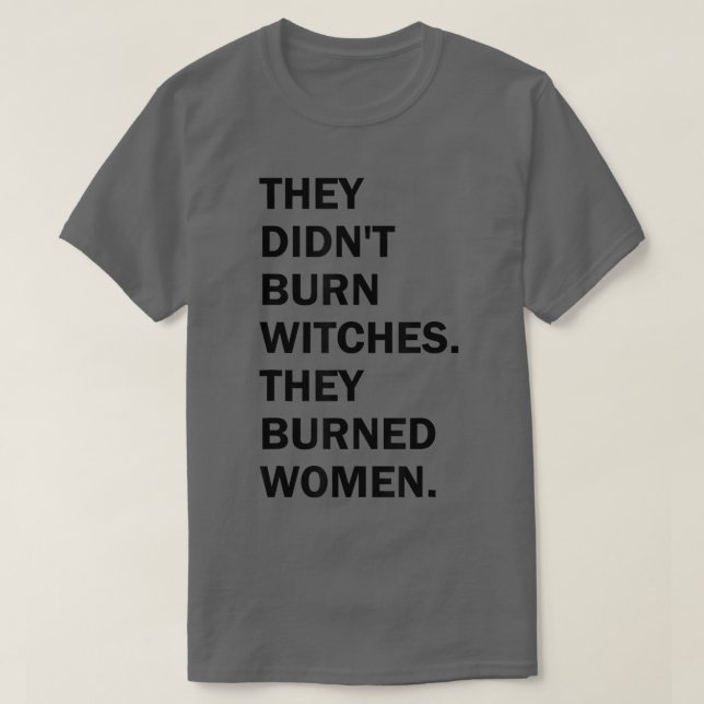 Camiseta No Quemaron Brujas, Quemaron A Mujeres Vintage  (Diseño del anverso)