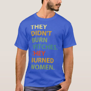 Camiseta No Quemaron Brujas, Quemaron Mujeres551 