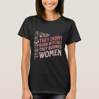 Camiseta No quemaron brujas quemaron mujeres brujas Femini
