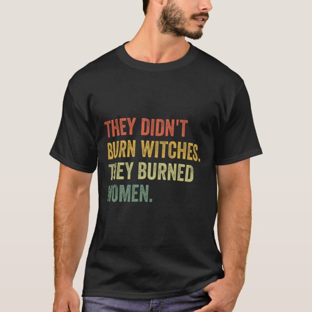 Camiseta No quemaron brujas quemaron mujeres brujeras (Anverso)