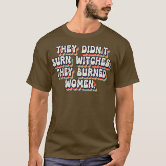 Camiseta No Quemaron Testigos, Quemaron A Mujeres 26