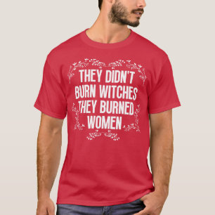 Camiseta No Quemaron Testigos, Quemaron A Mujeres 33