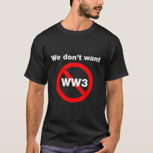Camiseta No Queremos El Diseño Anti-Guerra Mundial De La Se