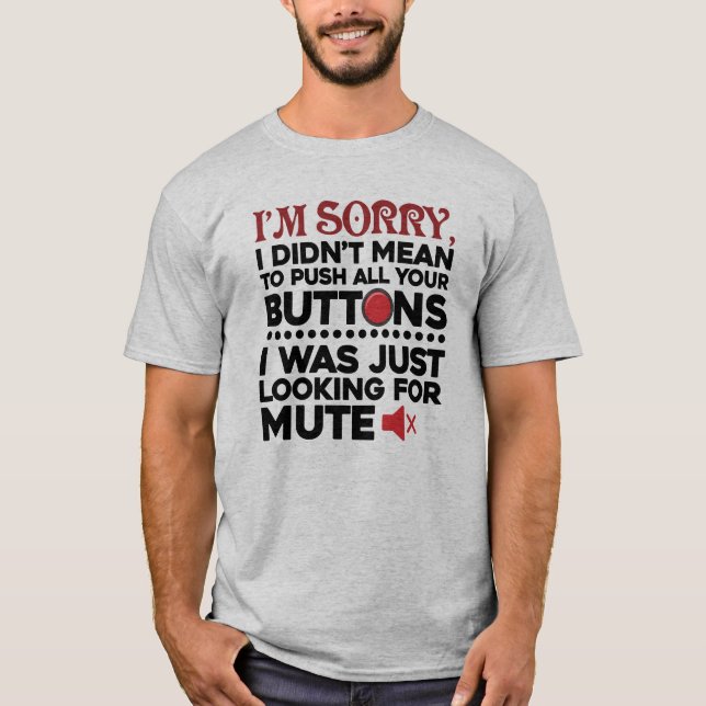 Camiseta No quería decir que empujaras tus botones con la m (Anverso)