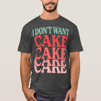 Camiseta No quiero Chistes de pastelería graciosa para past