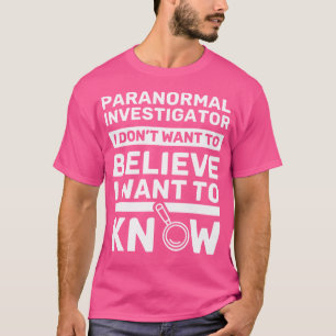 Camiseta No Quiero Creer Quiero Saber - Caza de Fantasmas